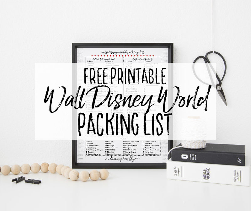 Free Printable Walt Disney World Packing List - Dream Plan Fly