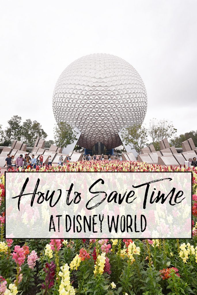 How to Save Time at Disney World - Dream Plan Fly