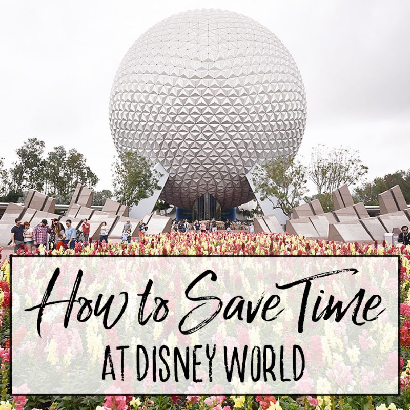 How to Save Time at Walt Disney World
